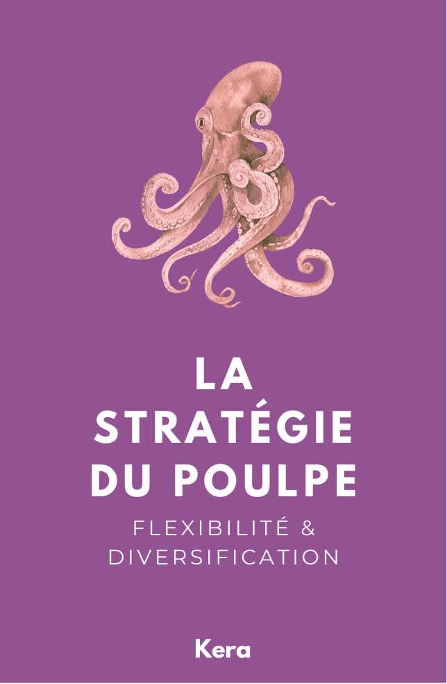 Recto : La stratégie du Poulpe, flexibilité et diversification